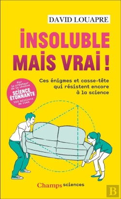 Bertrand.pt - Insoluble Mais Vrai ! : Ces Énigmes Et Casse-Tête Qui Résistent Encore À La Science