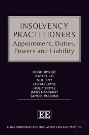 Insolvency Practitioners - Appointment, Duties, Powers And Liability