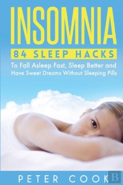Bertrand.pt - Insomnia: 84 Sleep Hacks To Fall Asleep