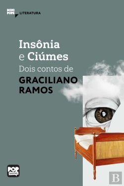Bertrand.pt - Insônia E Ciúmes: Dois Contos De Graciliano Ramos