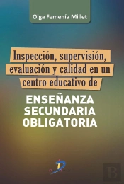 Inspección, Supervisión, Evaluación Y Calidad En Un Centro Educativo De Enseñanza Secundaria Obligat