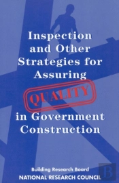 Inspection And Other Strategies For Assuring Quality In Government Construction