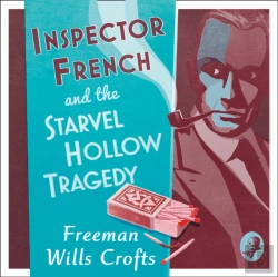 Bertrand.pt - Inspector French And The Starvel Hollow Tragedy
