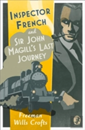 Inspector French: Sir John Magillâ€™S Last Journey