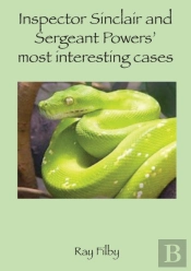 Inspector Sinclaiir And Sergeant Powers' Most Interesting Cases