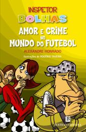Inspetor Bolhas - Amor e Crime no Mundo do Futebol