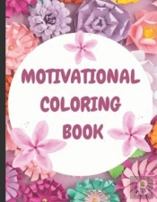 Inspiratioinal And Motivational Coloring Book