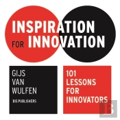 Inspiration For Innovation: 101 Lessons For Innovators