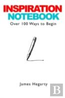 Inspiration Notebook: Over 100 Ways To Begin