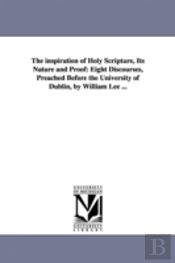 Inspiration Of Holy Scripture, Its Nature And Proof