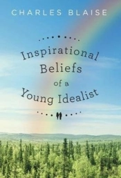 Inspirational Beliefs Of A Young Idealist