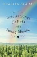 Inspirational Beliefs Of A Young Idealist