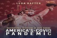 Inspirational Devotions Of Hope During America'S Covid-Pandemic
