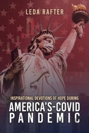 Inspirational Devotions Of Hope During America'S Covid-Pandemic