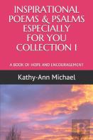 Inspirational Poems & Psalms Especially For You Collection 1