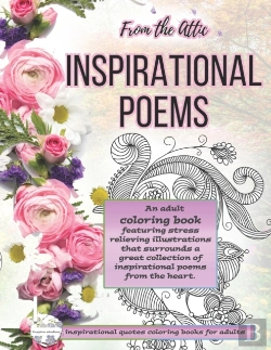Bertrand.pt - Inspirational Poems From The Attic -An Adult Coloring Book Featuring Stress Relieving Illustrations That Surrounds A Great Collection Of Inspirational Poems From The Heart.