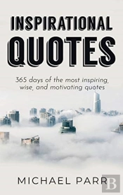 Inspirational Quotes: 365 Days Of The Mo