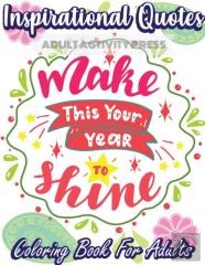 Inspirational Quotes Coloring Book For Adults