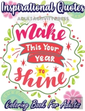 Inspirational Quotes Coloring Book For Adults