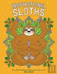 Inspirational Sloths - The Stress Relieving Coloring Book For Adults