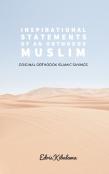 Inspirational Statements Of An Orthodox Muslim