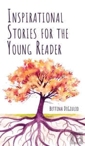 Inspirational Stories For The Young Reader