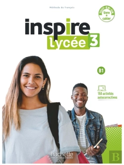 Bertrand.pt - Inspire 3 : Fle ; Lycée ; Livre De L'Élève + Cahier D'Activités + Parcours Digital B1