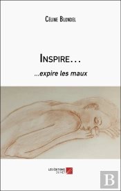 Inspire... : ...Expire Les Maux