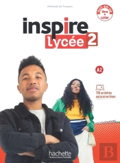 Inspire Lycée 2 : Fle ; Pack Livre De L'Élève + Cahier D'Activités ; A2
