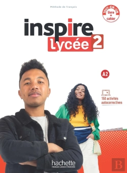 Bertrand.pt - Inspire Lycée 2 : Fle ; Pack Livre De L'Élève + Cahier D'Activités ; A2