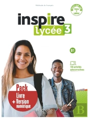 Inspire Lycée 3 : Fle ; Livre + Cahier ; B1