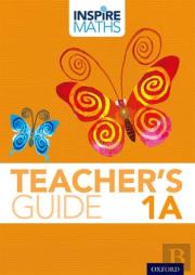 Inspire Maths: 1: Teacher'S Guide 1a