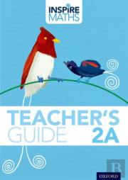 Inspire Maths: 2: Teacher'S Guide 2a