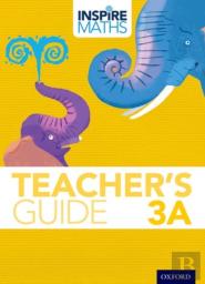 Inspire Maths: 3: Teacher'S Guide 3a