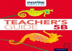 Inspire Maths: 5: Teacher'S Guide 5b