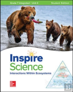 Bertrand.pt - Inspire Science: Integrated G7 Write-In Student Edition Unit 4