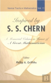 Inspired By S S Chern: A Memorial Volume In Honor Of A Great Mathematician