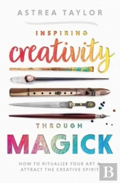 Inspiring Creativity Through Magick