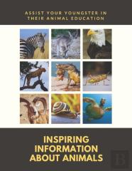 Inspiring Information About Animals