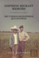 Inspiring Migrant Memoirs - Recuerdos Migratorios Que Inspiran