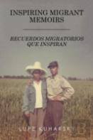 Inspiring Migrant Memoirs - Recuerdos Migratorios Que Inspiran