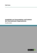 Instabilitaã‚Â¤T Von Finanzmaã‚Â¤Rkten  Und Funktion Der Internationalen Organisationen