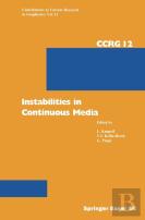 Instabilities In Continuous Media