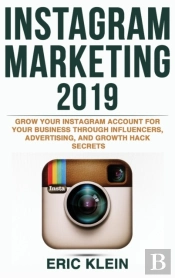 Instagram Marketing 2019: Grow Your Inst