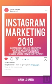 Instagram Marketing 2019: How To Become