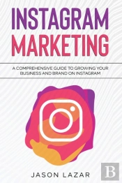 Instagram Marketing: A Comprehensive Gui