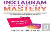 Instagram Marketing Mastery