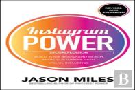 Instagram Power, Second Edition: Build Your Brand And Reach More Customers With Visual Influence
