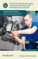 Instalación De Equipos Y Elementos De Sistemas De Automatización Industrial. Elem0311 - Montaje Y Ma