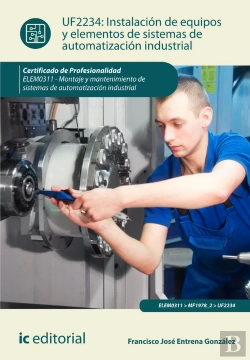 Bertrand.pt - Instalación De Equipos Y Elementos De Sistemas De Automatización Industrial. Elem0311 - Montaje Y Ma